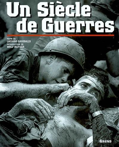 Un siècle de guerres