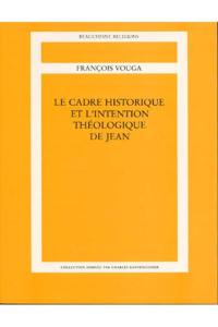 Le Cadre historique et l'intention théologique de Jean