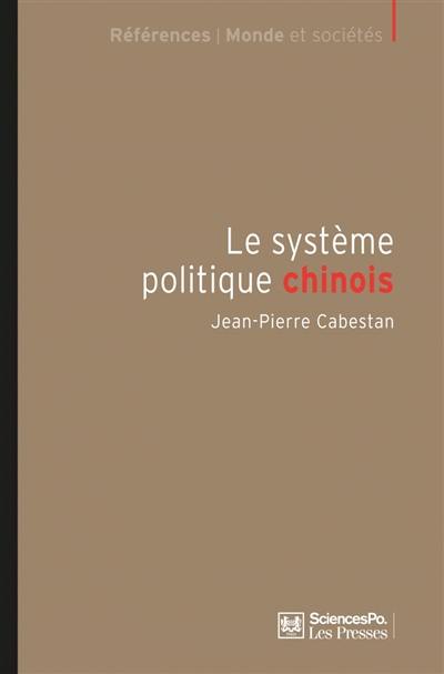 Le système politique chinois : un nouvel équilibre autoritaire