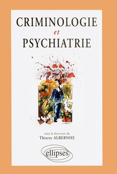 Criminologie et psychiatrie