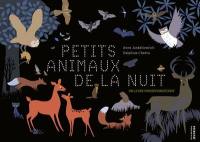 Petits animaux de la nuit : un livre phosphorescent