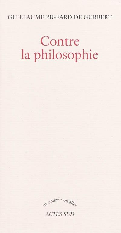 Contre la philosophie