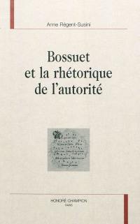 Bossuet et la rhétorique de l'autorité