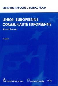 Union européenne, Communauté européenne : recueil de textes