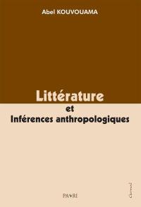 Littérature et inférences anthropologiques