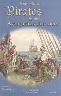 Souvenirs de pirates et autres aventuriers de mers