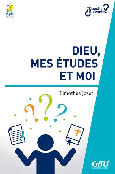 Dieu, mes études et moi