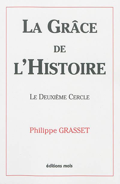 La grâce de l'histoire. Vol. 2. Le deuxième cercle