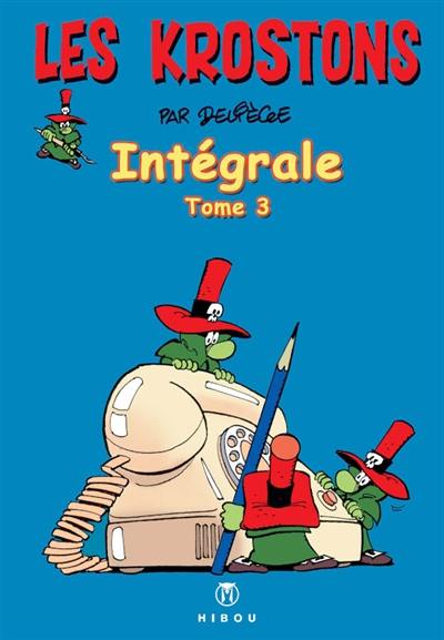 Les Krostons : intégrale. Vol. 3