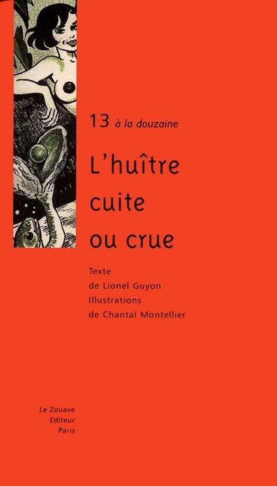 L'huître, cuite ou crue