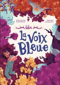 Lila. La voix bleue