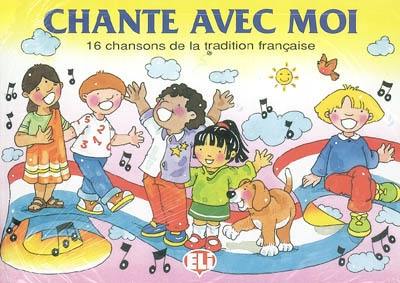 Chante avec moi : 16 chansons de la tradition française