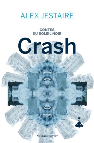 Contes du soleil noir. Crash