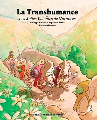 La transhumance ou Les jolies colonies de vacances