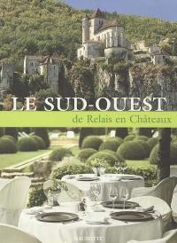 Le Sud-Ouest : de relais en châteaux