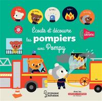 Ecoute et découvre les pompiers avec Pompy