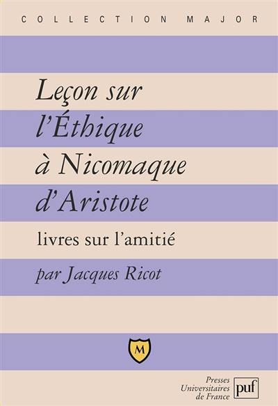 Leçon sur L'Ethique à Nicomaque d'Aristote : Livres sur l'amitié