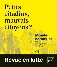 Monde commun : des anthropologues dans la cité, n° 4. Petits citadins, mauvais citoyens ? : enquêtes dans les villes moyennes