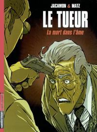 Le Tueur. Vol. 5. La mort dans l'âme