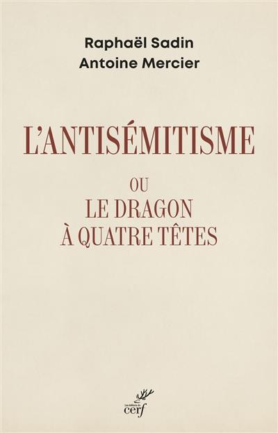 L'antisémitisme ou Le dragon à quatre têtes