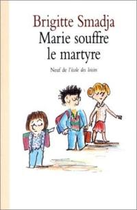 Marie souffre le martyre