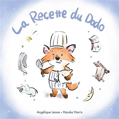 Les bonnes idées de Timothée. La recette du dodo