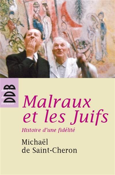 Malraux et les Juifs : histoire d'une fidélité