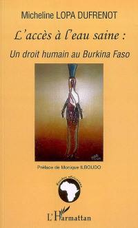 L'accès à l'eau saine : un droit humain au Burkina Faso