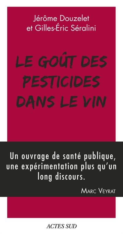 Le goût des pesticides dans le vin. Petit guide pour reconnaître les goûts des pesticides