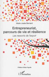 Entrepreneuriat, parcours de vie et résilience : les ressorts de l'espoir