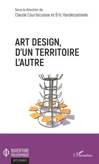 Art design, d'un territoire l'autre