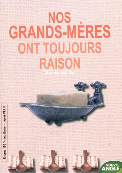 Nos grands-mères ont toujours raison !