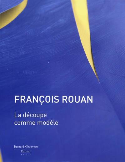 François Rouan : la découpe comme modèle