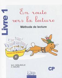 En route vers la lecture : méthode de lecture, CP, livre 1