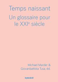 Temps naissant : un glossaire pour le XXIe siècle