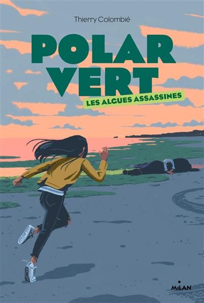 Polar vert. Vol. 1. Les algues assassines