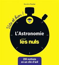 L'astronomie pour les nuls : 200 notions en un clin d'oeil