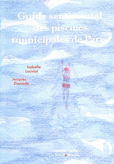 Guide sentimental des piscines municipales de Paris