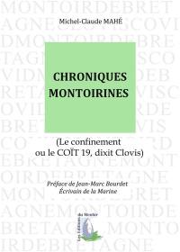 Chroniques montoirines. Le confinement ou le coït 19, dixit Clovis