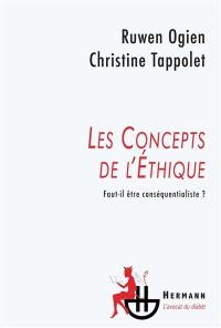 Les concepts de l'éthique : faut-il être conséquentialiste ?