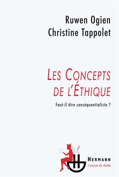 Les concepts de l'éthique : faut-il être conséquentialiste ?