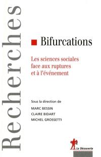 Bifurcations : les sciences sociales face aux ruptures et à l'événement