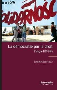 La démocratie par le droit : Pologne, 1989-2016