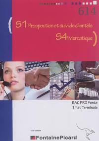 S1 prospection et suivi de clientèle, S4 mercatique : bac pro vente 1re et terminale