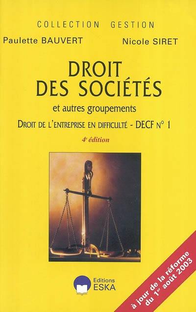 Droit des sociétés et autres groupements : droit de l'entreprise en difficulté : cours et applications, DECF n° 1