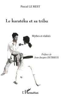 Le karatéka et sa tribu : mythes et réalités