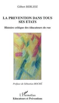 La prévention dans tous ses états : histoire critique des éducateurs de rue