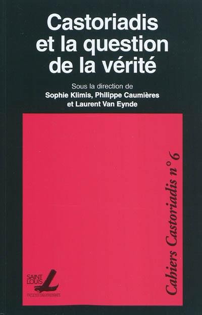 Castoriadis et la question de la vérité