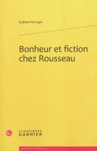 Bonheur et fiction chez Rousseau