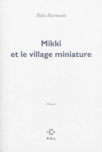 Mikki et le village miniature